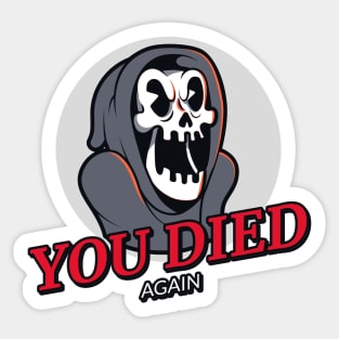 Cuphead Styled Funny Gamer Death Reaper You Died Again Sticker